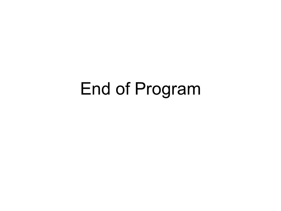 End of Program