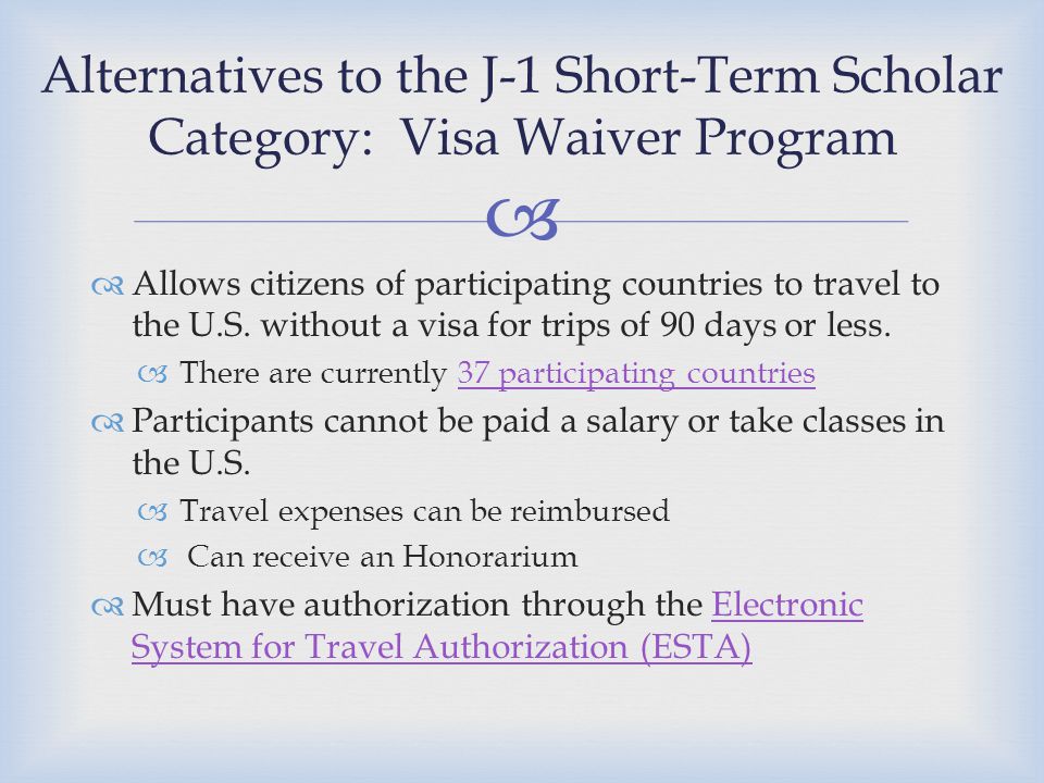   Allows citizens of participating countries to travel to the U.S.