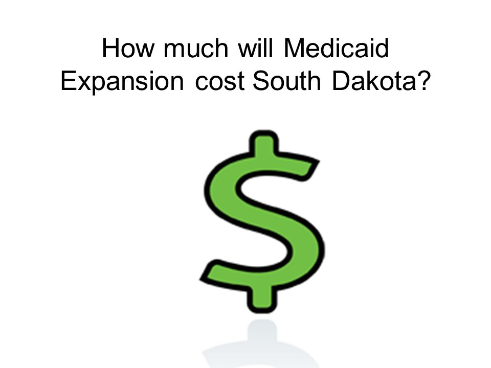 How much will Medicaid Expansion cost South Dakota