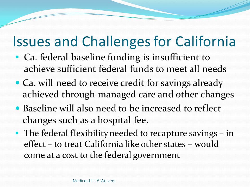 Issues and Challenges for California  Ca.