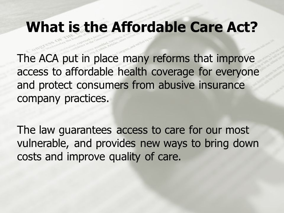 What is the Affordable Care Act.