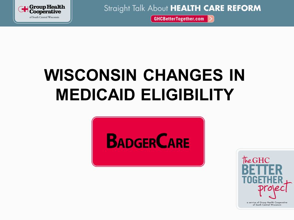 WISCONSIN CHANGES IN MEDICAID ELIGIBILITY