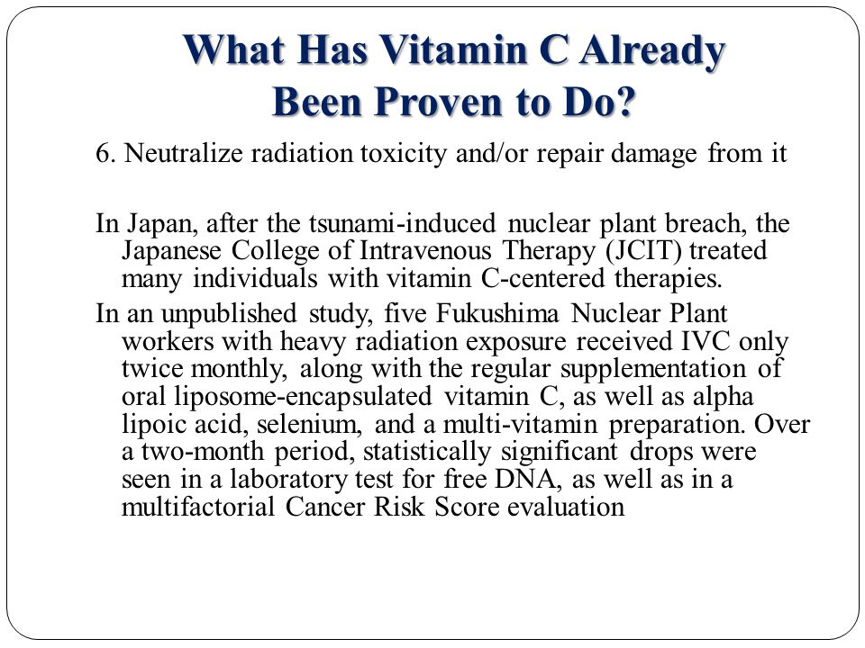 What Has Vitamin C Already Been Proven to Do. 6.
