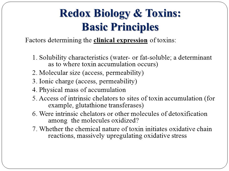 Redox Biology & Toxins: Basic Principles Factors determining the clinical expression of toxins: 1.