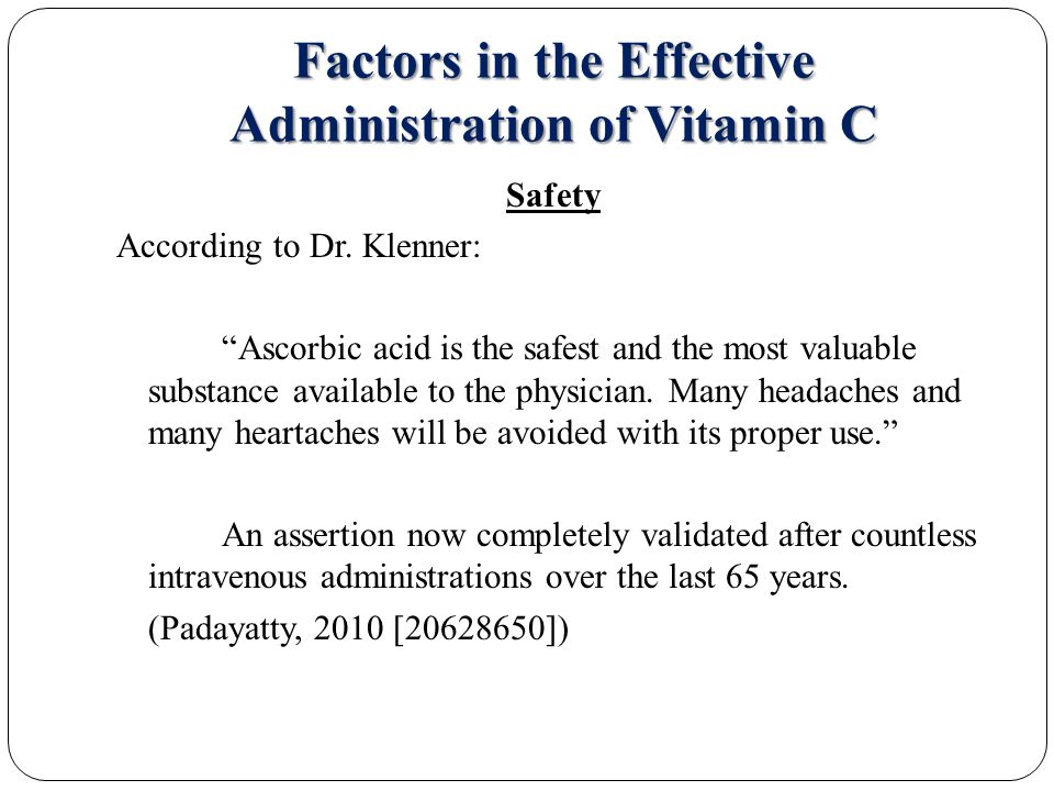 Factors in the Effective Administration of Vitamin C Safety According to Dr.