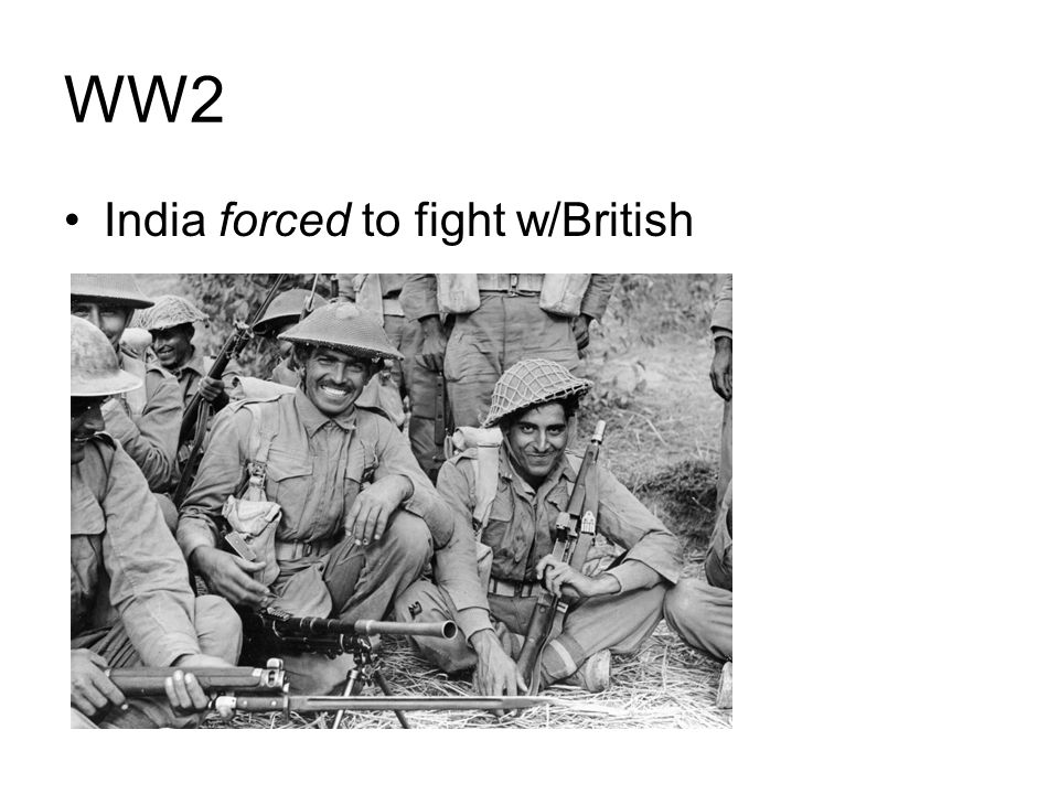WW2 India forced to fight w/British