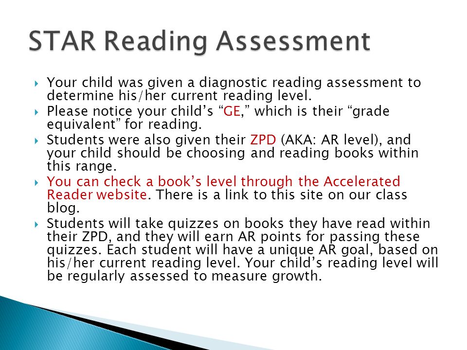  Your child was given a diagnostic reading assessment to determine his/her current reading level.
