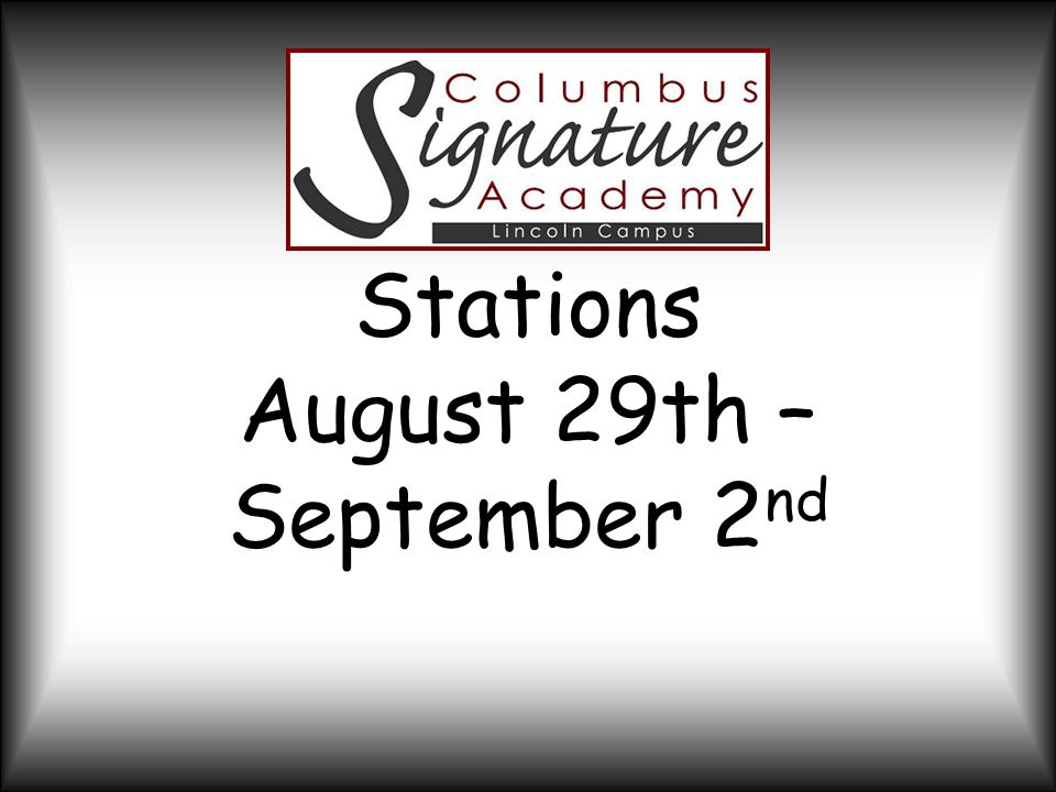 Stations August 29th – September 2 nd