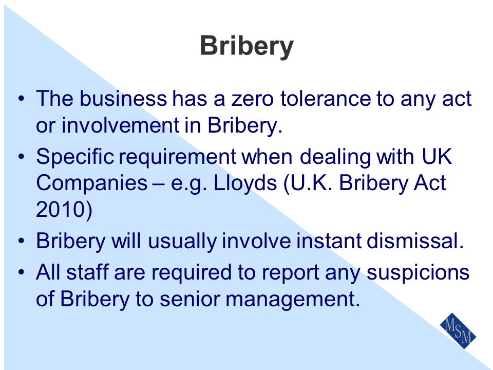 Bribery – What is It. Involvement in transactions that include personal as well as company profit.