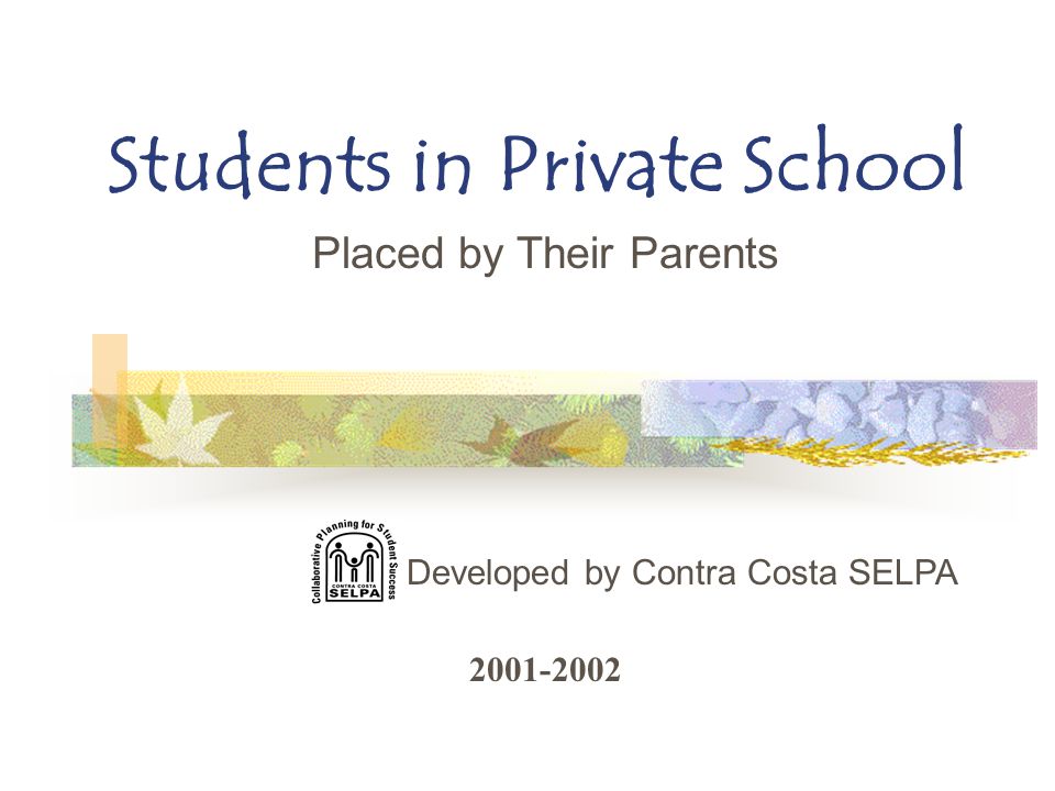 Students in Private School Placed by Their Parents Developed by Contra Costa SELPA
