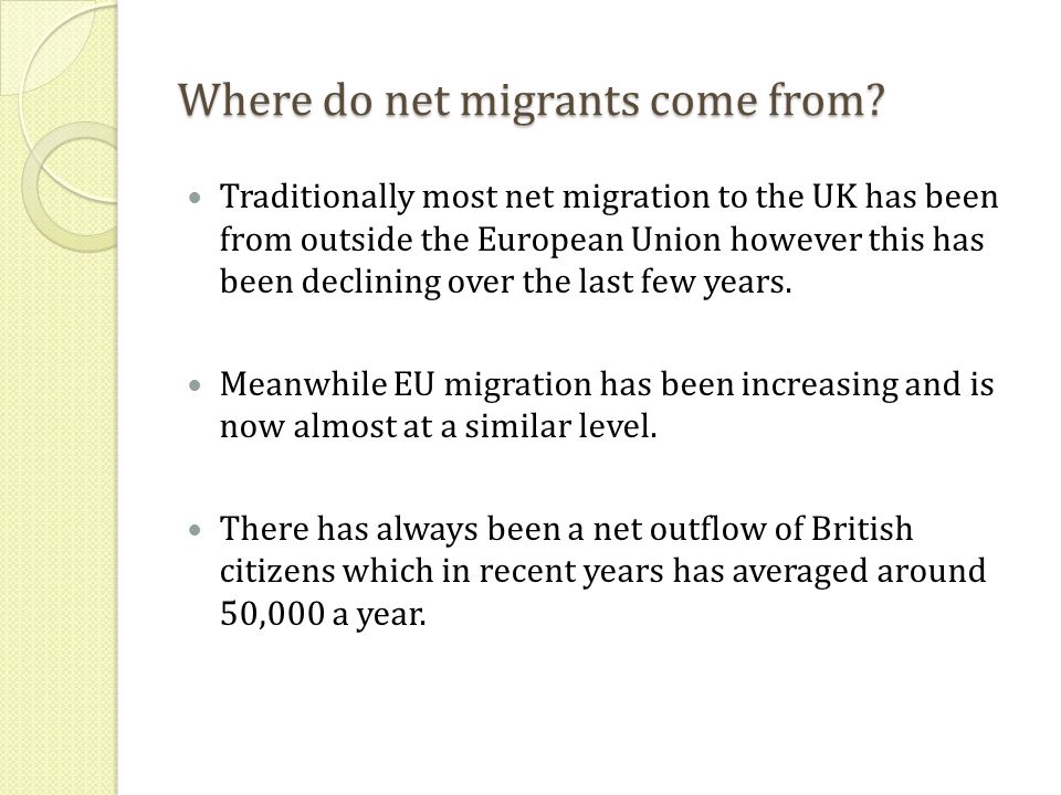Where do net migrants come from.