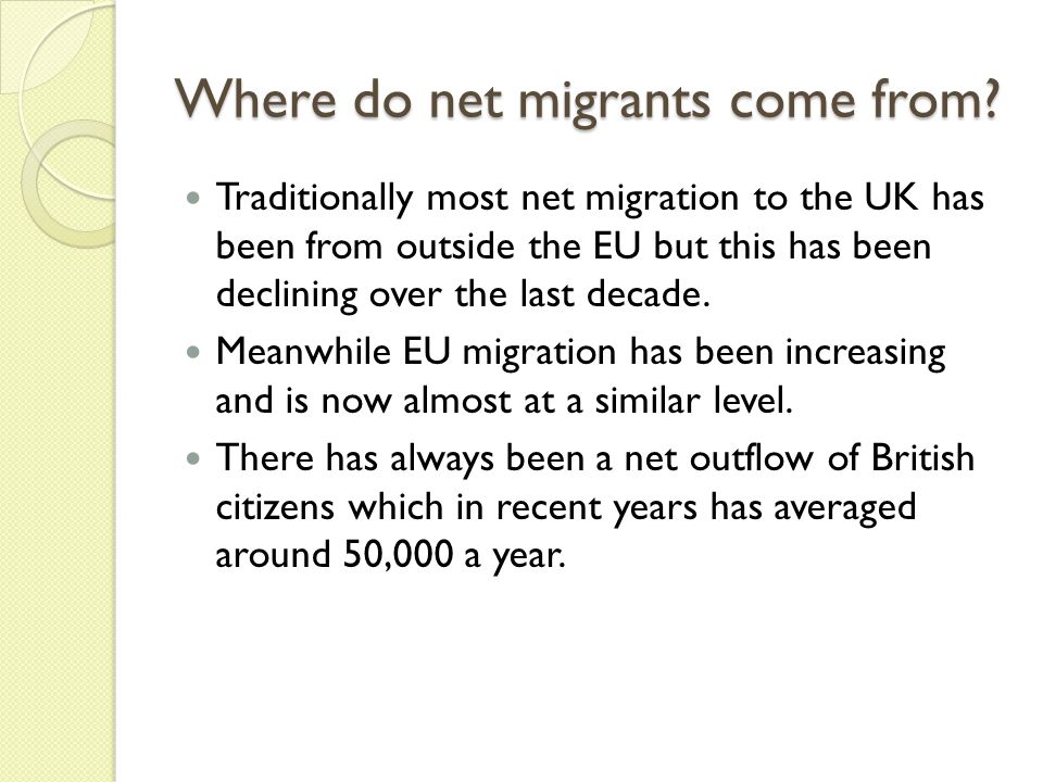 Where do net migrants come from.