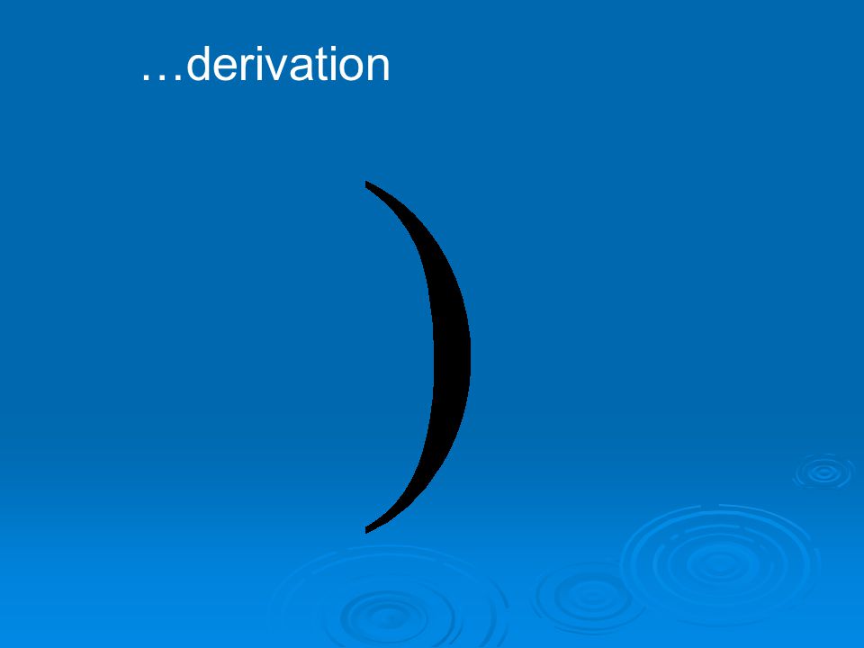 …derivation