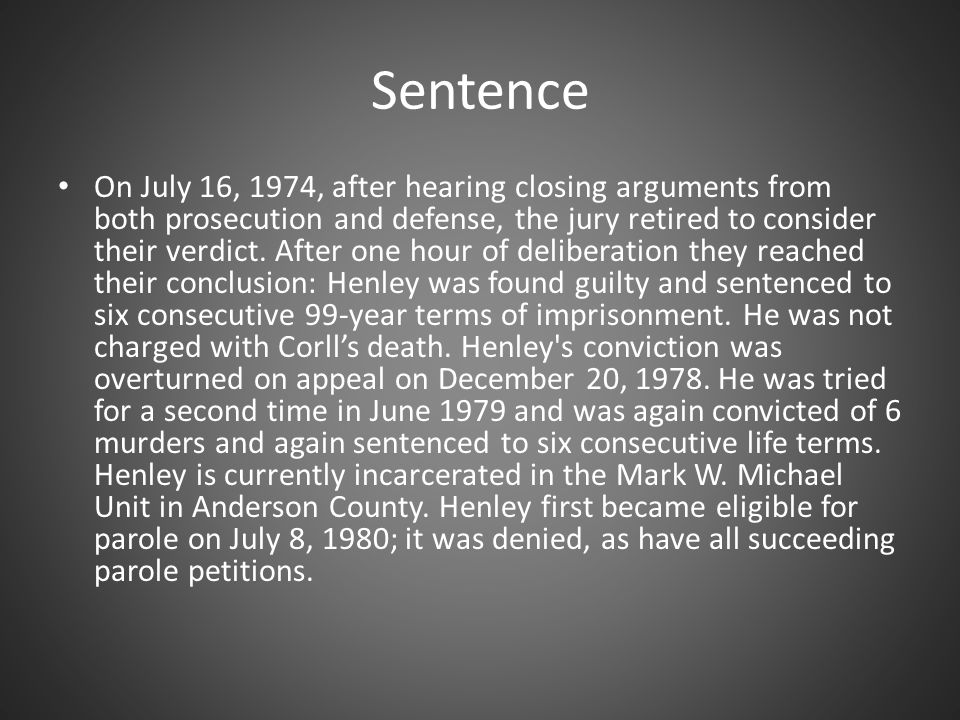Sentence On July 16, 1974, after hearing closing arguments from both prosecution and defense, the jury retired to consider their verdict.