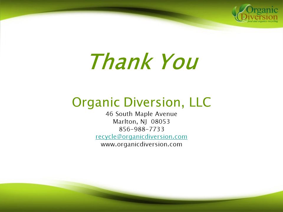 Thank You Organic Diversion, LLC 46 South Maple Avenue Marlton, NJ
