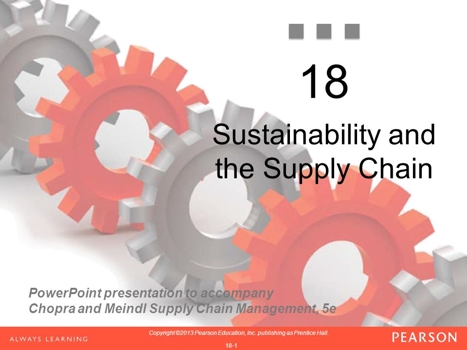 PowerPoint presentation to accompany Chopra and Meindl Supply Chain Management, 5e 1-1 Copyright ©2013 Pearson Education, Inc.