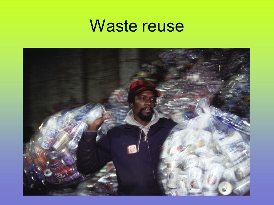 Waste reuse