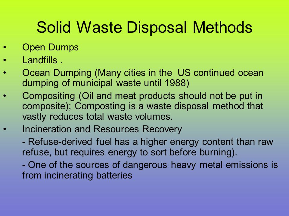 Solid Waste Disposal Methods Open Dumps Landfills.