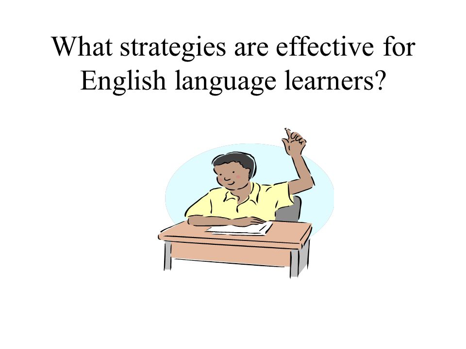 What strategies are effective for English language learners
