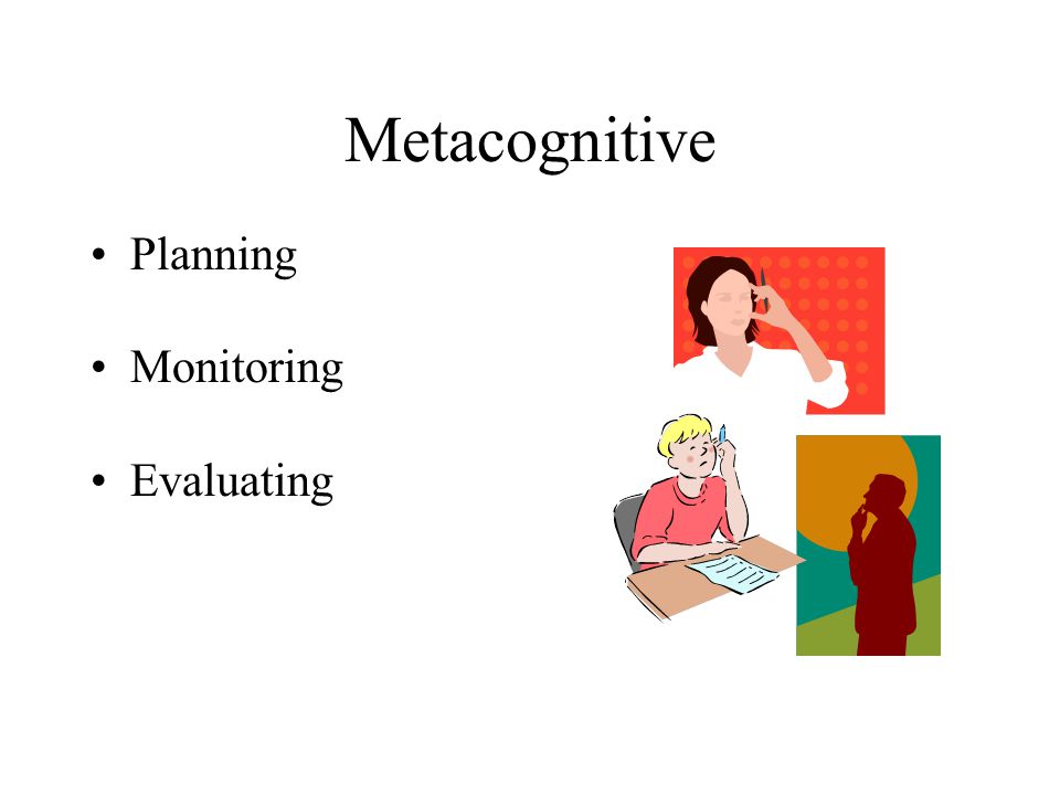 Metacognitive Planning Monitoring Evaluating