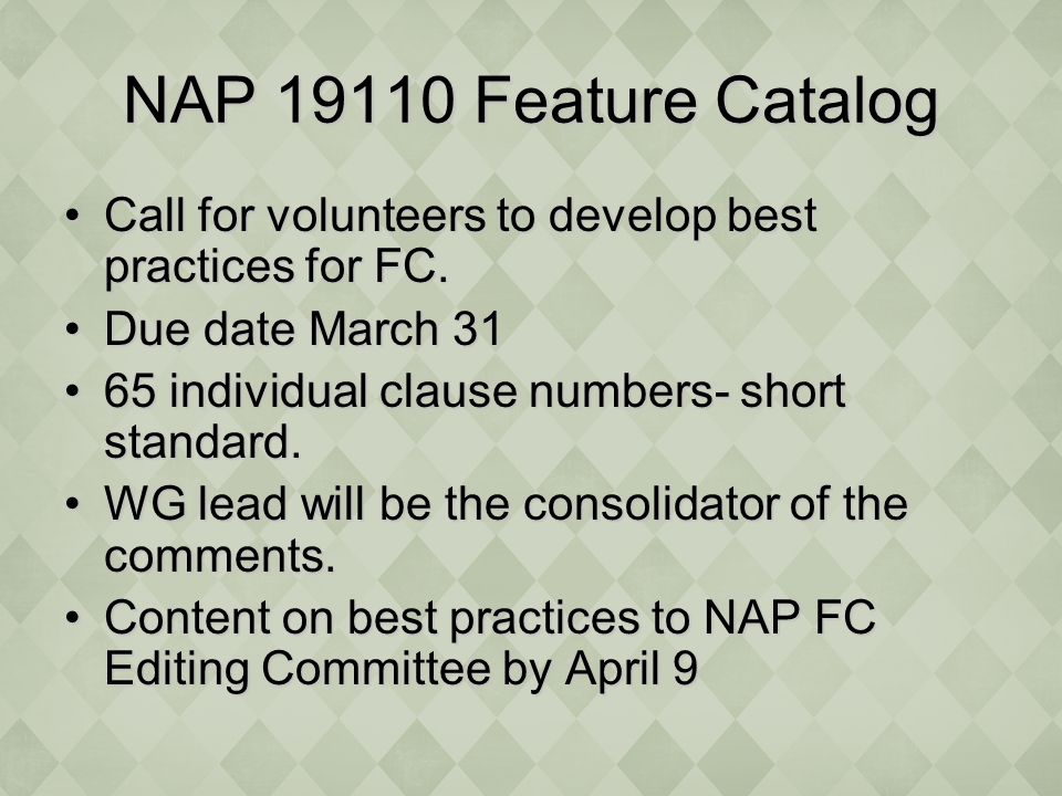 NAP Feature Catalog Call for volunteers to develop best practices for FC.Call for volunteers to develop best practices for FC.