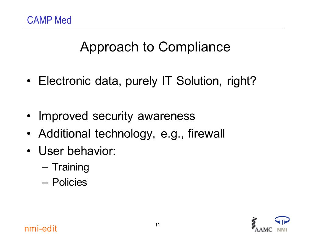 CAMP Med 11 Approach to Compliance Electronic data, purely IT Solution, right.