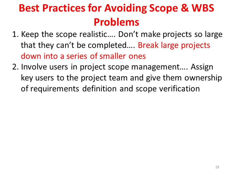 1. Keep the scope realistic…. Don’t make projects so large that they can’t be completed….