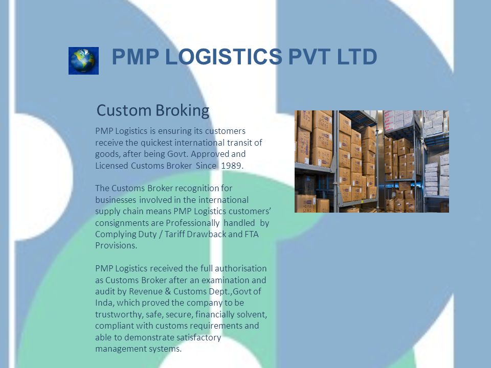PMP Logistics is ensuring its customers receive the quickest international transit of goods, after being Govt.
