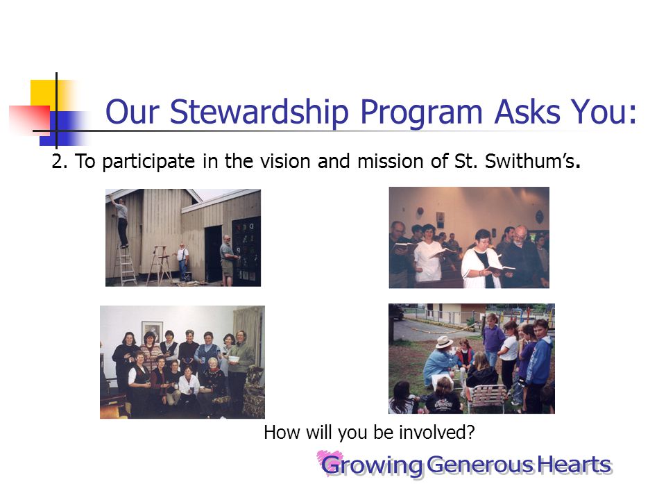 Our Stewardship Program Asks You: How will you be involved.