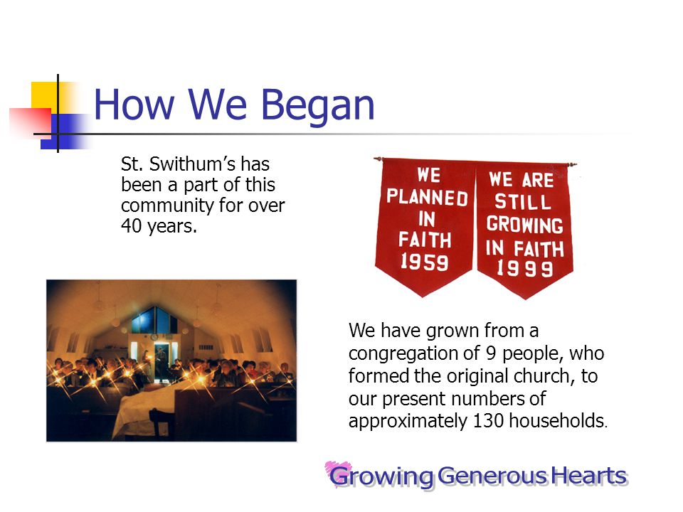How We Began St. Swithum’s has been a part of this community for over 40 years.