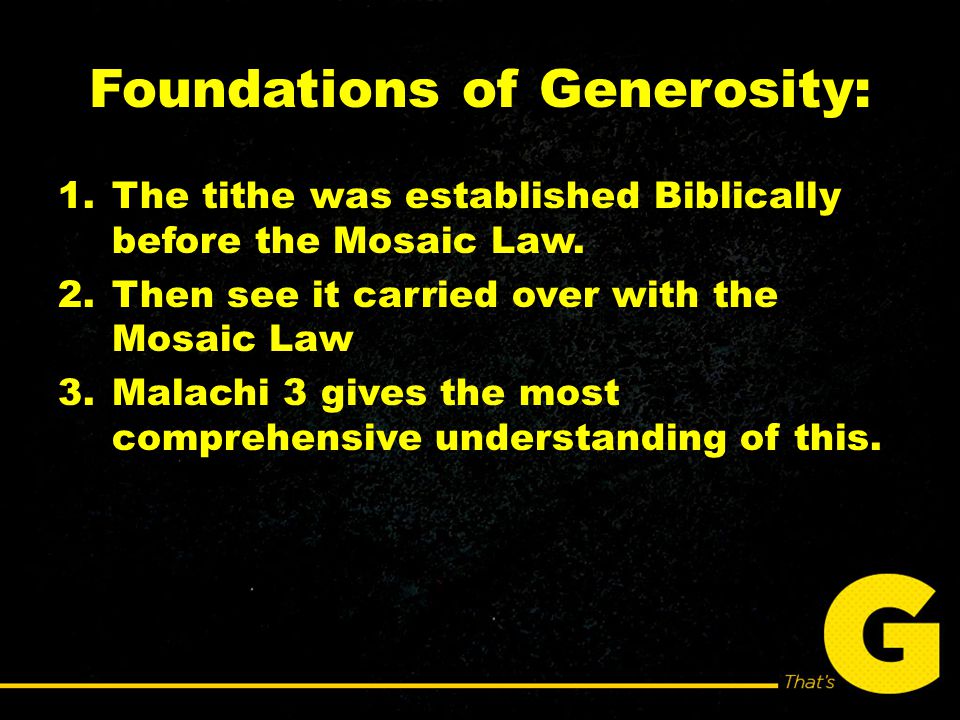 Foundations of Generosity: 1.The tithe was established Biblically before the Mosaic Law.