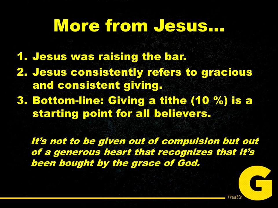 More from Jesus… 1.Jesus was raising the bar.