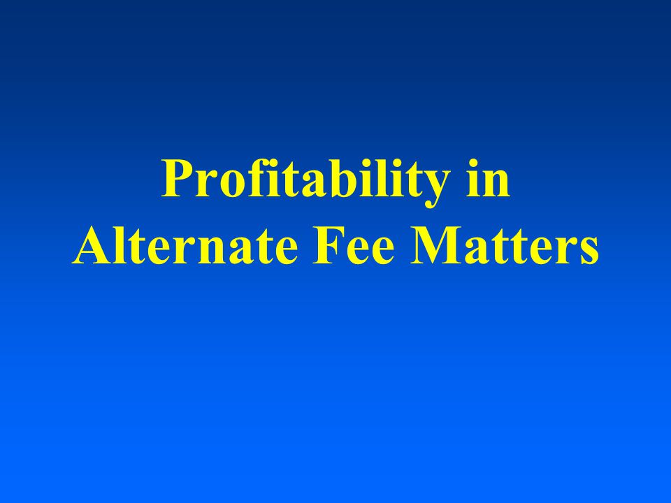 Profitability in Alternate Fee Matters