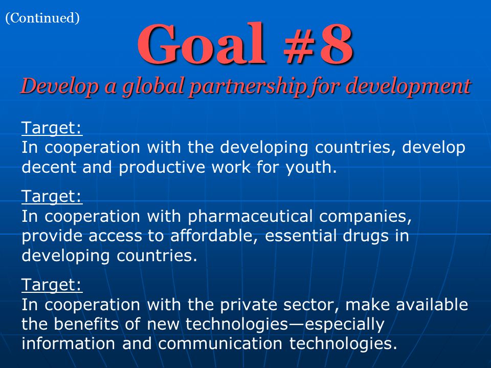 Goal #8 Target: In cooperation with the developing countries, develop decent and productive work for youth.