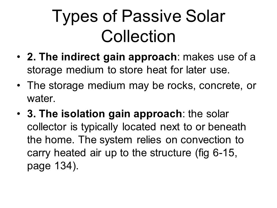 Types of Passive Solar Collection 2.