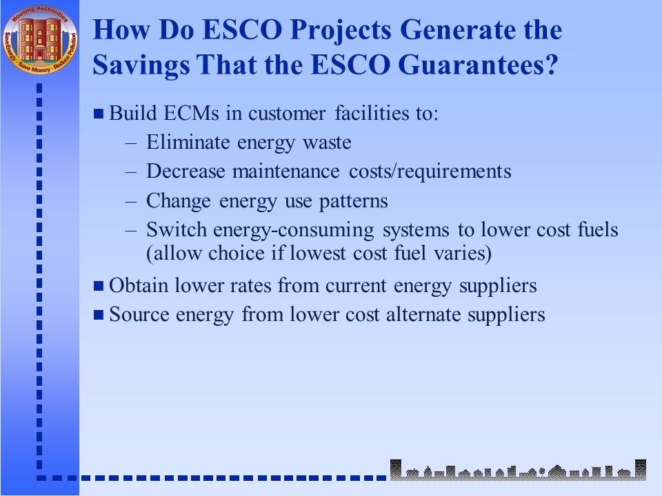 How Do ESCO Projects Generate the Savings That the ESCO Guarantees.