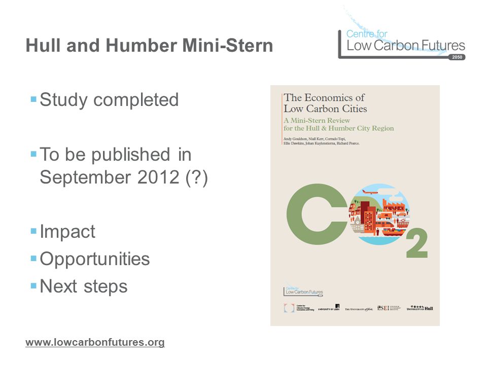Hull and Humber Mini-Stern  Study completed  To be published in September 2012 ( )  Impact  Opportunities  Next steps