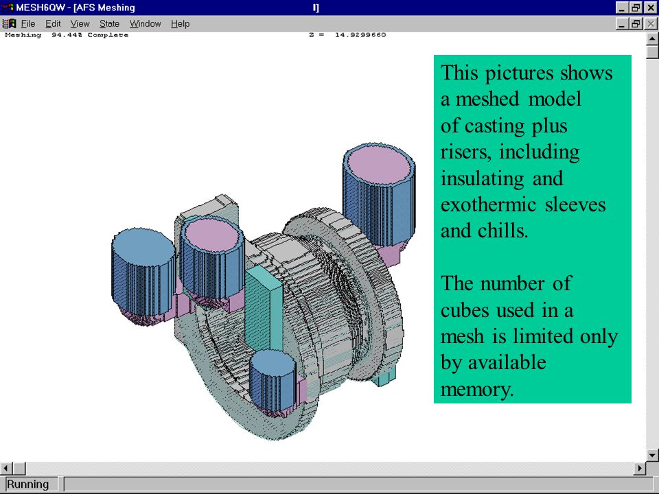 This pictures shows a meshed model of casting plus risers, including insulating and exothermic sleeves and chills.