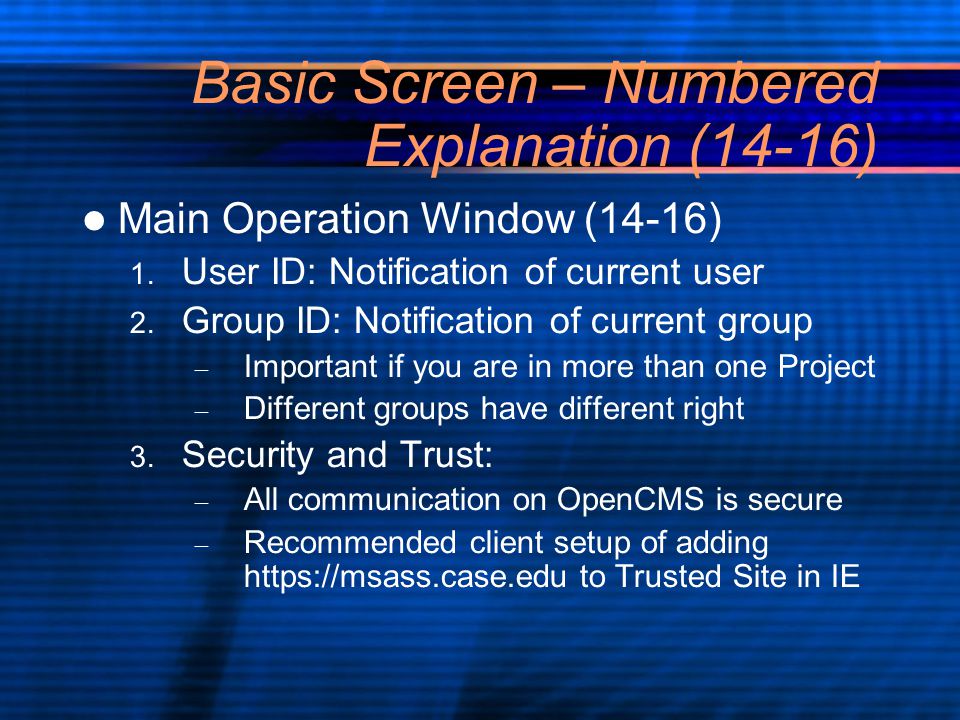 Basic Screen – Numbered Explanation (14-16) Main Operation Window (14-16) 1.