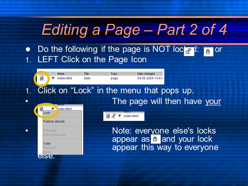 Editing a Page – Part 2 of 4 Do the following if the page is NOT locked: or 1.