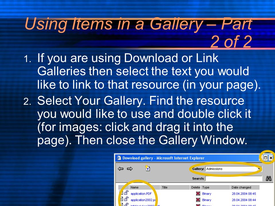 Using Items in a Gallery – Part 2 of 2 1.