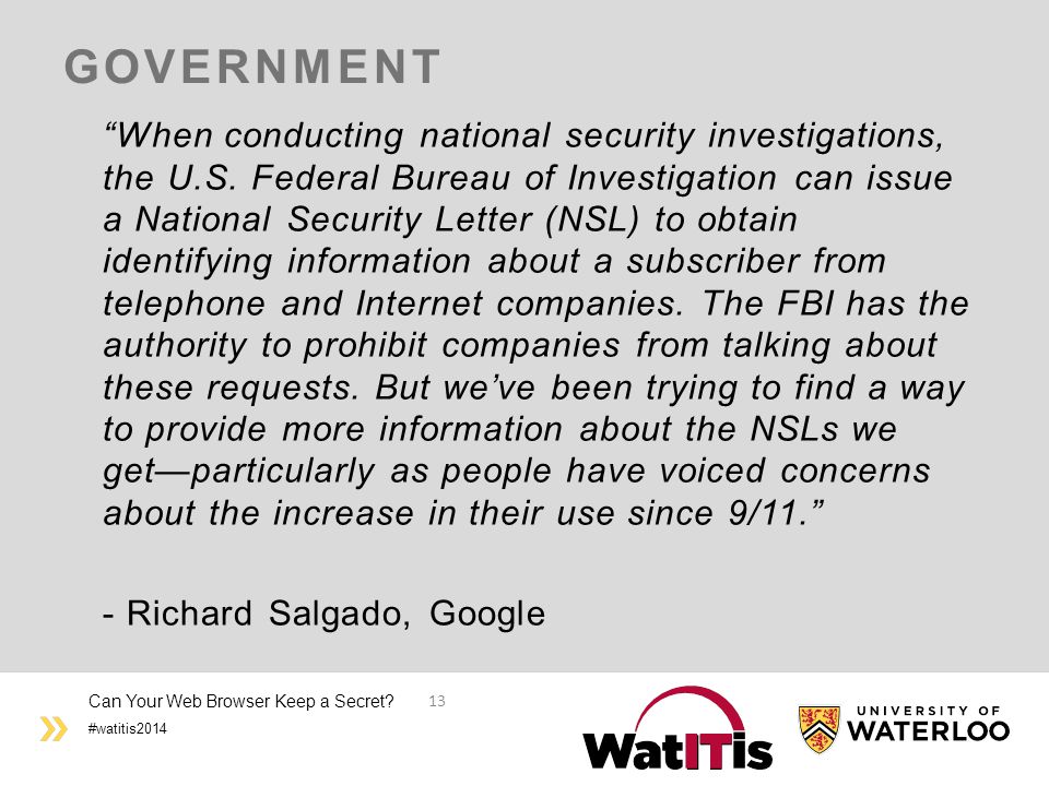 #watitis2014 GOVERNMENT When conducting national security investigations, the U.S.
