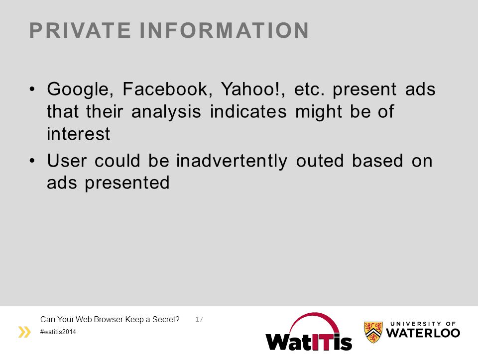 #watitis2014 PRIVATE INFORMATION Google, Facebook, Yahoo!, etc.