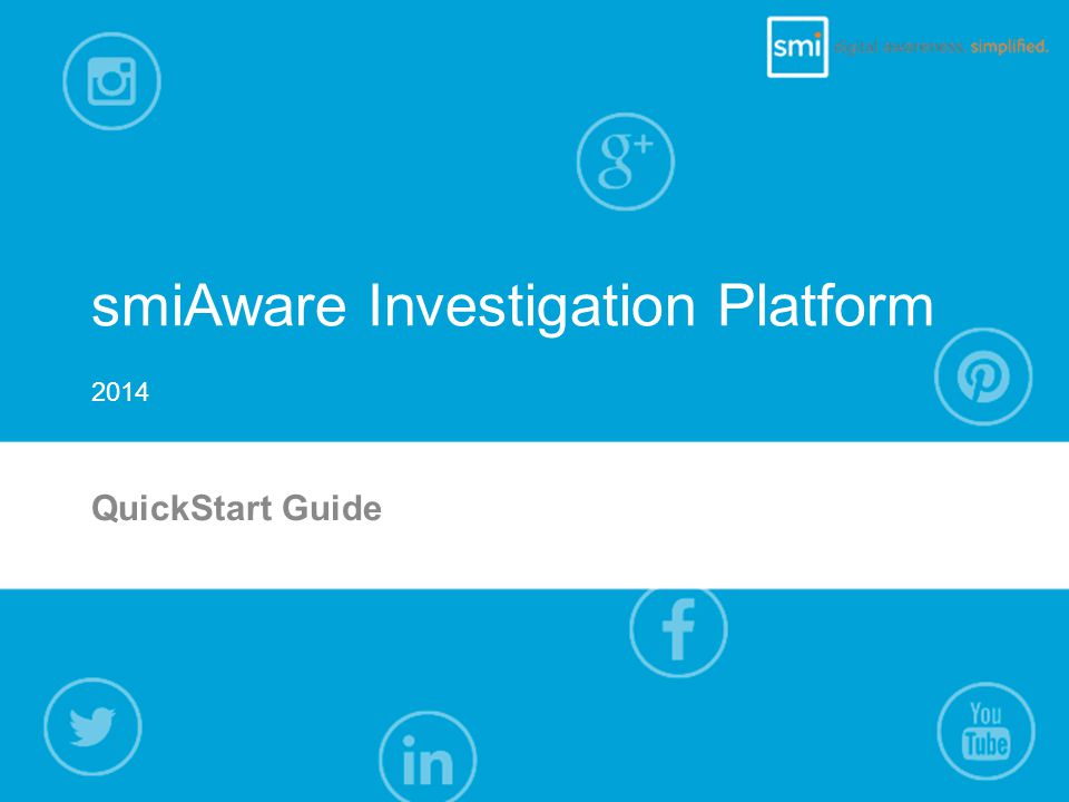 smiAware Investigation Platform QuickStart Guide 2014