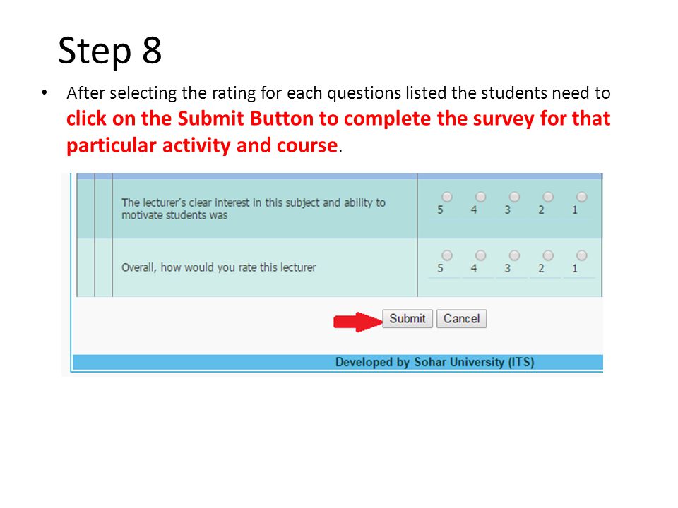 Step 8 After selecting the rating for each questions listed the students need to click on the Submit Button to complete the survey for that particular activity and course.