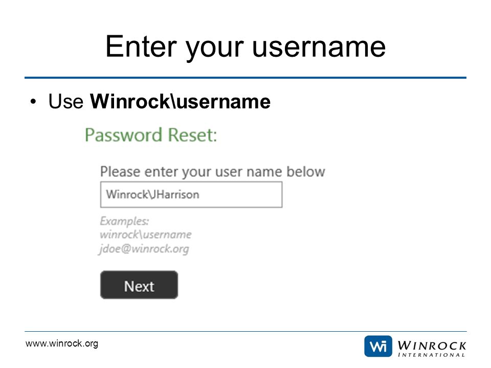 Enter your username Use Winrock\username