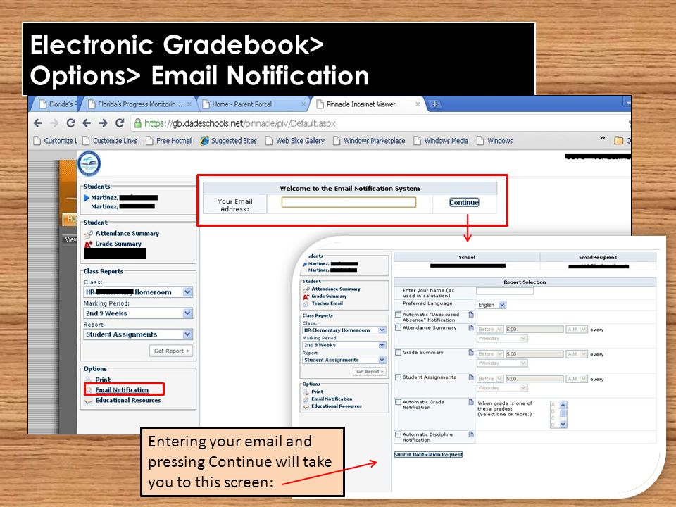 Electronic Gradebook> Options>  Notification Entering your  and pressing Continue will take you to this screen: