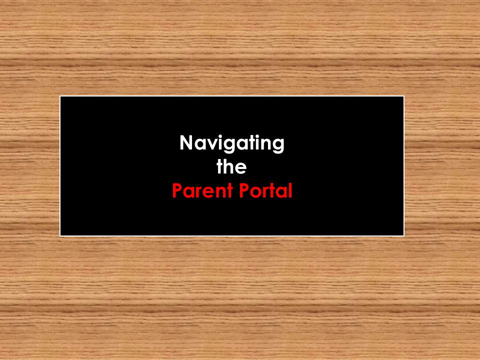 Navigating the Parent Portal
