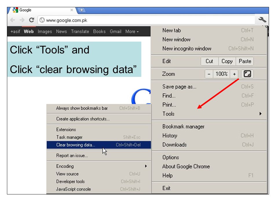 Click Tools and Click clear browsing data