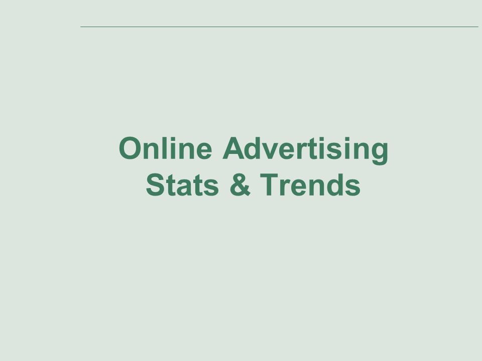 Online Advertising Stats & Trends